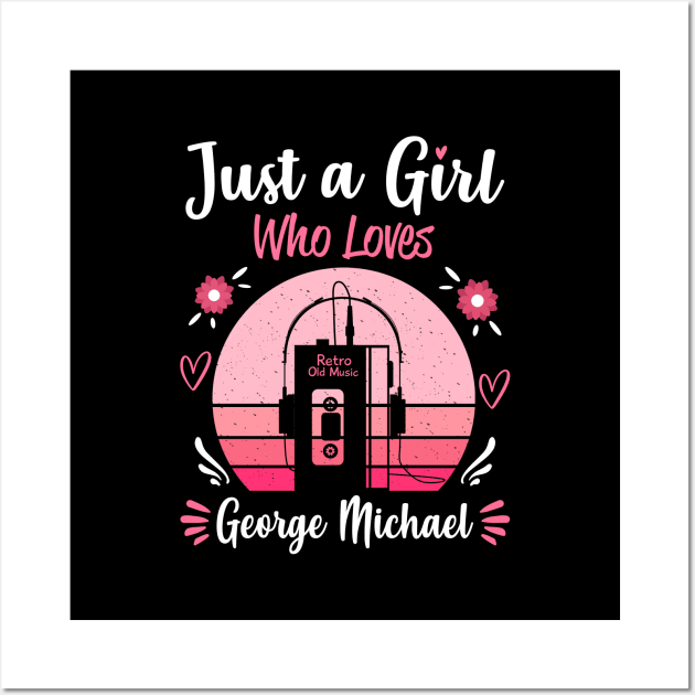 Just A Girl Who Loves George Michael Retro Headphones Wall Art by Cables Skull Design